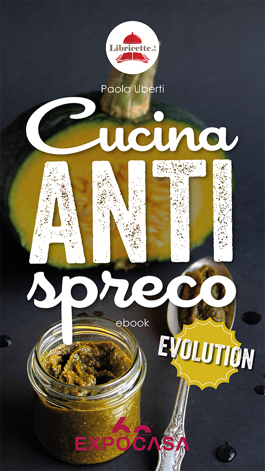 Il mio ricettario "Cucina anti-spreco Evolution"